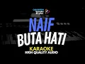 Download Lagu Naif - Buta Hati Karaoke Lirik