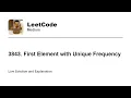 3843 First Element with Unique Frequency Leetcode Medium