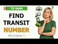 How to Find TD Bank Transit Number Branch and Institution Number Online