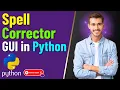 Spell Corrector GUI in Python Spelling Corrector Python Project