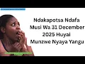 Lagu Ndakapotsa Ndafa Musi Wa 31 December 2025 Huyai Munzwe Nyaya Yangu