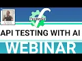 API Testing with AI - Webinar