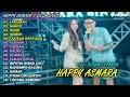 Download Lagu HAPPY ASMARA Feat. GILGA SAHID FULL ALBUM TERBARU 2024 | LAMUNAN, MANOT