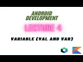 VARIABLES IN KOTLIN VAL AND VAR DIFFERENCE MASTER ANDROID DEVELOPMENT COURSE