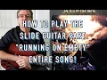 Slide Guitar Running On Empty Step-By-Step Lesson