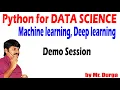 Python for Data Science Machine Learning Deep Learning Demo Session On 14-05-2021 by Durga Sir