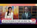 CNN Former Manhattan Assistant DA Jeremy Saland s Insight on Finding a Jury for Trump s Trial