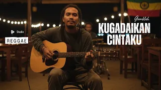 kugadaikan cintaku gombloh reggae version by songgelia 