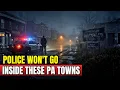 10 Pennsylvania Towns So Strange Even Police Avoid Them