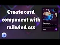 create a card with tailwind css