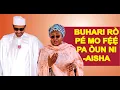 Lagu AṢIRI TU! AISHA TU AWỌN OHUN TO ṢẸLẸ LAARIN OUN ATI BUHARI SITA