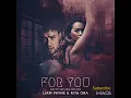 For You (Fifty Shades Freed)Song by Liam Payne and Rita Ora (Audio)