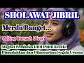 Lagu 🎵 SHOLAWAT MERDU BANGET - Sholawat Jibril Pembawa Rezeki — Amalan Mustajab