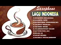 Download Lagu Saxophone Lagu Indonesia 2020 - Top 10 Lagu Saxophone Romantis Untuk Cafe 2020 - Cinta Luar Biasa...