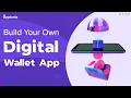 Build Digital Wallet Digital Wallet App Development Company - Create e-wallets