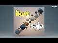 Lagu IKUT SAJA