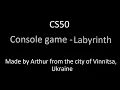 CS50 Final Project Console game - Labyrinth