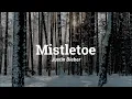 Justin Bieber - Mistletoe (Lirik Lagu Terjemahan)