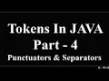 Tokens in Java Part - 4 Punctuators Separators Assignment