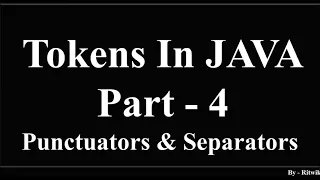 Tokens in Java Part - 4 Punctuators Separators Assignment