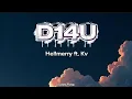 Lagu D14U - Hellmerry ft. Kv (Lyrics)