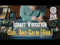 Download Lagu Israel Vibration - Cool And Calm [DUB] 🎛️ DUBSTATION | Ep.#05