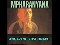 Senzeni? - Mpharanyana & The Cannibals