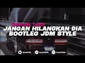 DJ JANGAN HILANGKAN DIA - ROSSA (BOOTLEG imamsidik) SOUND VIRAL FYP TIKTOK 2024!!