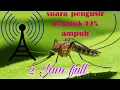 Download Lagu Suara Pengusir nyamuk paling ampuh 99% kabur!!!wajib dicoba!!!!!