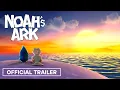 Lagu Noah's Ark Trailer