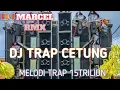 Lagu DJ TRAP CETUNG X MELODY 15 TRILIUN FULL BASS HOREG|| DJ MARCEL RMX END HOREG CARNIVAL