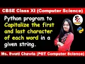Program to make First and Last Character of each word Capital in a String CBSE - XI XII Strings