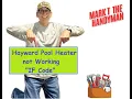 Hayward Pool Heater Not Working IF Code