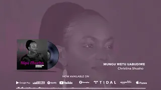 christina shusho mungu uhimidiwe official audio sms skiza 5962578 to 811