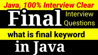 Final keyword in Java Interview questions and answers Java Programming Tutorial for beginners