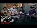Download Lagu SOUQY - Aku Rela (LIVE)