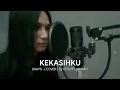 Download Lagu U.k's - Kekasihku ( Cover + Lirik )