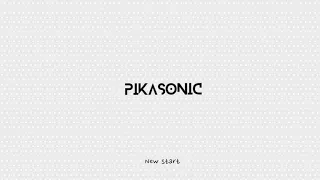 Download PIKASONIC - New start MP3