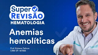 Anemias Hemolíticas - Super Revisão de Dermatologia e Hematologia