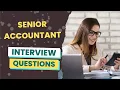 Senior Accountant Interview Questions with answers tips