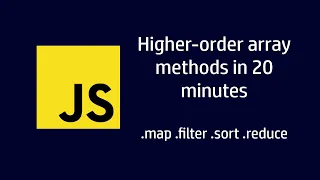 Higher-order array methods in JavaScript map filter sort and reduce