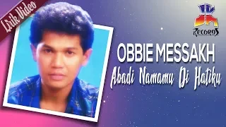 obbie messakh abadi namamu di hatiku official lyric video 