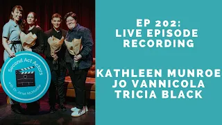 LIVE EPISODE Kathleen Munroe Jo Vannicola Tricia Black and a special appearance by Eric Johnson