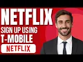 How To Sign Up For Netflix With T-mobile New Method