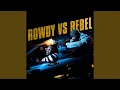 Rowdy vs. Rebel Mp3 Song Download