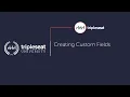 Creating Custom Fields Level 3 - TSU