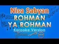 Download Lagu Nisa Sabyan - Rohman Ya Rohman (Karaoke Lirik Tanpa Vokal) by GMusic