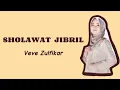 Download Lagu Sholawat Jibril - Veve Zulfikar (lirik lagu, latin dan terjemah bahasa indonesia)