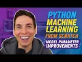 Python Machine Learning From Scratch Model Parameter Improvements
