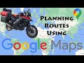 Planning custom routes using Google Maps with demonstration ride - 2023 Updated